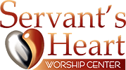 Servant’s Heart Worship Center